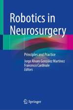 Robotics in Neurosurgery: Principles and Practice