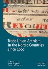 Trade Union Activism in the Nordic Countries since 1900