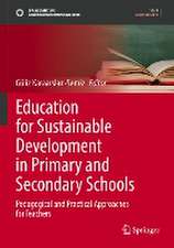 Education for Sustainable Development in Primary and Secondary Schools: Pedagogical and Practical Approaches for Teachers