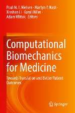 Computational Biomechanics for Medicine: Towards Translation and Better Patient Outcomes