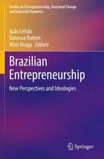 Brazilian Entrepreneurship: New Perspectives and Ideologies