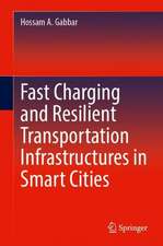 Fast Charging and Resilient Transportation Infrastructures in Smart Cities