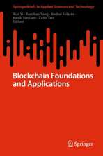 Blockchain Foundations and Applications