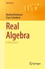 Real Algebra: A First Course