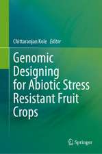 Genomic Designing for Abiotic Stress Resistant Fruit Crops