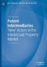 Patent Intermediaries: 'New' Actors in the Intellectual Property Market