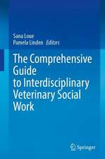 The Comprehensive Guide to Interdisciplinary Veterinary Social Work