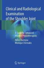 Clinical and Radiological Examination of the Shoulder Joint: A Guide for Advanced Practice Physiotherapists