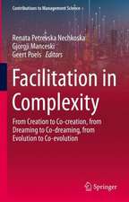 Facilitation in Complexity: From Creation to Co-creation, from Dreaming to Co-dreaming, from Evolution to Co-evolution