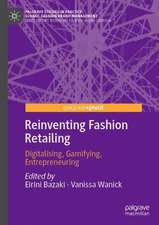 Reinventing Fashion Retailing: Digitalising, Gamifying, Entrepreneuring