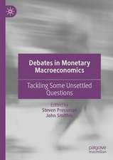 Debates in Monetary Macroeconomics: Tackling Some Unsettled Questions