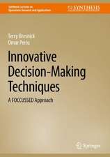 Innovative Decision-Making Techniques: A FOCCUSSED Approach