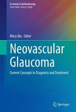 Neovascular Glaucoma: Current Concepts in Diagnosis and Treatment