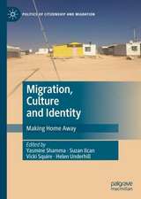 Migration, Culture and Identity: Making Home Away