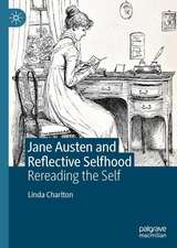 Jane Austen and Reflective Selfhood: Rereading the Self