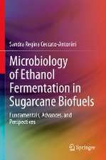 Microbiology of Ethanol Fermentation in Sugarcane Biofuels: Fundamentals, Advances, and Perspectives