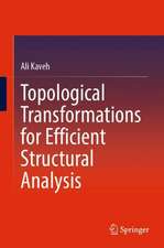 Topological Transformations for Efficient Structural Analysis