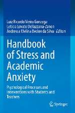 Handbook of Stress and Academic Anxiety: Psychological Processes and Interventions with Students and Teachers