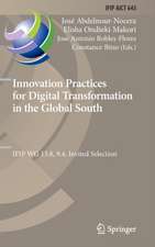 Innovation Practices for Digital Transformation in the Global South: IFIP WG 13.8, 9.4, Invited Selection