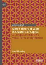 Marx’s Theory of Value in Chapter 1 of Capital: A Critique of Heinrich’s Value-Form Interpretation