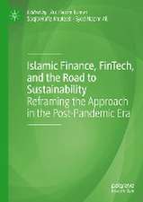 Islamic Finance, FinTech, and the Road to Sustainability