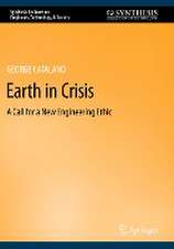 Earth in Crisis: A Call for a New Engineering Ethic