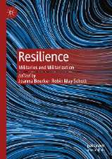 Resilience: Militaries and Militarization