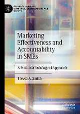 Marketing Effectiveness and Accountability in SMEs: A Multimethodological Approach