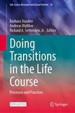 Doing Transitions in the Life Course: Processes and Practices