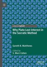 Why Plato Lost Interest in the Socratic Method