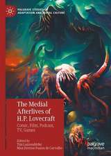 The Medial Afterlives of H.P. Lovecraft: Comic, Film, Podcast, TV, Games