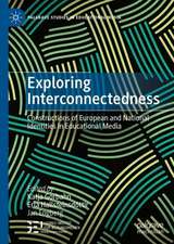 Exploring Interconnectedness: Constructions of European and National Identities in Educational Media