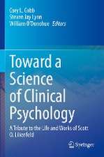 Toward a Science of Clinical Psychology: A Tribute to the Life and Works of Scott O. Lilienfeld