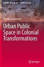 Urban Public Space in Colonial Transformations