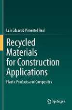 Recycled Materials for Construction Applications: Plastic Products and Composites