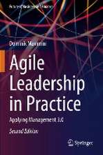 Agile Leadership in Practice: Applying Management 3.0