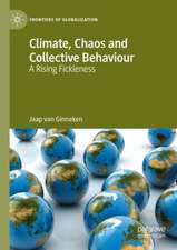 Climate, Chaos and Collective Behaviour: A Rising Fickleness