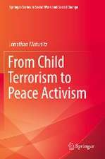 From Child Terrorism to Peace Activism