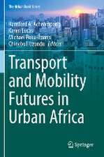 Transport and Mobility Futures in Urban Africa