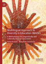 Multilingual Approach to Diversity in Education (MADE): A Methodology for Linguistically and Culturally Diverse Classrooms