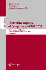 Theoretical Aspects of Computing – ICTAC 2022: 19th International Colloquium, Tbilisi, Georgia, September 27–29, 2022, Proceedings