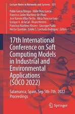 17th International Conference on Soft Computing Models in Industrial and Environmental Applications (SOCO 2022): Salamanca, Spain, September 5–7, 2022, Proceedings