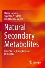 Natural Secondary Metabolites: From Nature, Through Science, to Industry