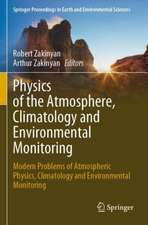 Physics of the Atmosphere, Climatology and Environmental Monitoring: Modern Problems of Atmospheric Physics, Climatology and Environmental Monitoring