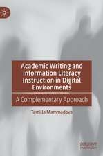 Academic Writing and Information Literacy Instruction in Digital Environments: A Complementary Approach