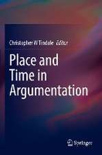 Place and Time in Argumentation