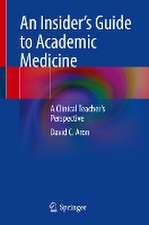 An Insider’s Guide to Academic Medicine