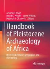 Handbook of Pleistocene Archaeology of Africa : Hominin behavior, geography, and chronology