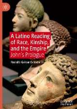 A Latino Reading of Race, Kinship, and the Empire: John’s Prologue