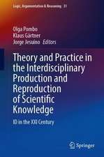 Theory and Practice in the Interdisciplinary Production and Reproduction of Scientific Knowledge: ID in the XXI Century